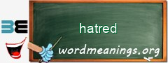 WordMeaning blackboard for hatred